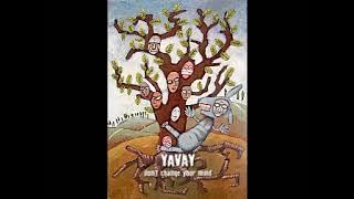 Yavay - Don't Change Your Mind