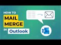 How to mail merge in outlook  mail merge in microsoft outlook