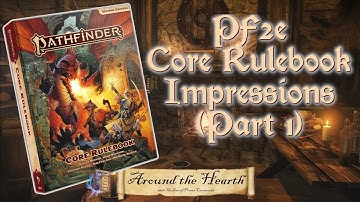Around the Hearth -  Pathfinder Second Edition Core Rulebook Impressions (Part 1)