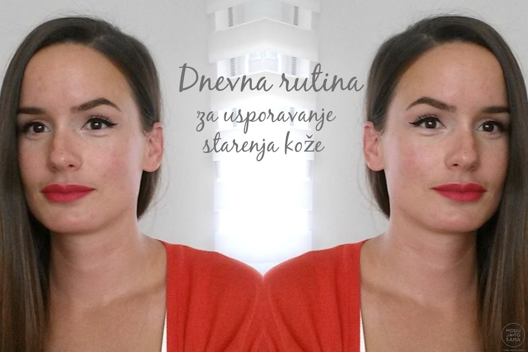 DNEVNA rutina za USPORAVANJE STARENJA koze