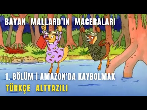 Bayan Mallard'ın Maceraları 1. bölüm (Amazon'da Kaybolmak) | Türkçe altyazılı