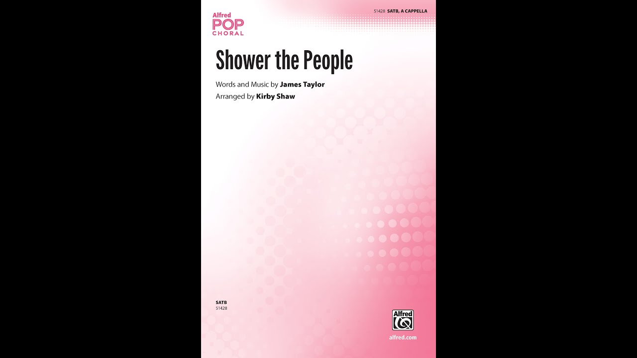 Shower the People (SATB, a cappella) arr. Kirby Shaw – Score & Sound
