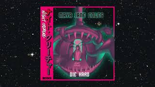 Maya Jane Coles - Die Hard (Official Audio)