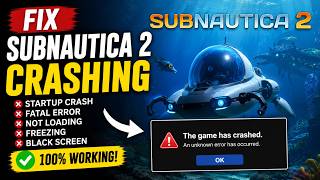 How To Fix Subnautica 2 Crashing on PC (Startup Crash &amp; Black Screen)