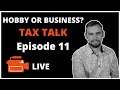 Hobby or business  tax talk with ethan rooshock  episode 11