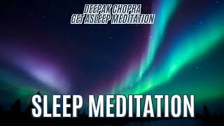 Sleep Meditation - Fall Asleep Fast With Deepak Chopra