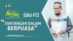 Aku Suka 12 Ramadhan 1441H, Tantangan Dalam Berpuasa - Ustadz Adi Hidayat
