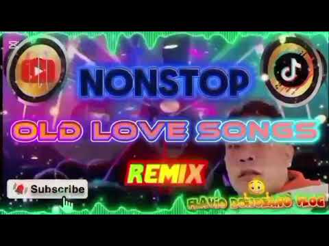 ✨🔥 NONSTOP LOVE SONG REMIX🔥💫 OLD SONG REMIX
