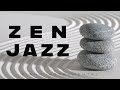 Zen Jazz | Calm Piano | Relax Music