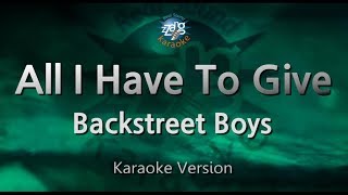 Backstreet Boysall I Have To Give melody karaoke Version zzang Karaoke