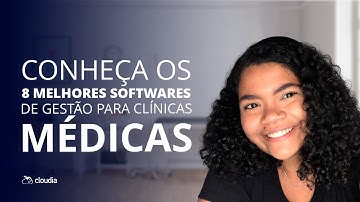 Conheça os 8 melhores softwares médicos de gestão para clínicas
