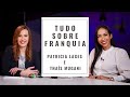 Tudo sobre franquia – feat. Thaís Mugani