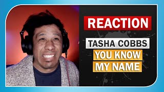 Non-Christian Reacts to You Know My Name By Tasha Cobbs Ft. Jimi Cravity   Leonardo Torres Reaction