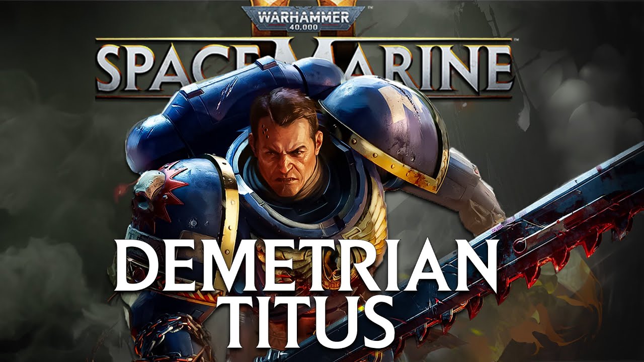 Demetrian Titus : le cœur d’Ultramar, l’ombre du warp – L’histoire complète SPACE MARINE 1&2
