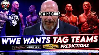 WWE Cares About TAG TEAMS NOW?! WWE Eyeign Returns! SNME &amp; Double or Nothing Predicitons | NHP 319