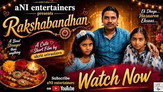 Rakshabandhan | A Cute Emotional Short Film | aNI entertainers | Watch Now #viral #trending  screenshot 1