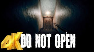 DO NOT OPEN Gameplay Walkthrough FULL GAME - [4K ULTRA HD] - No Commentary