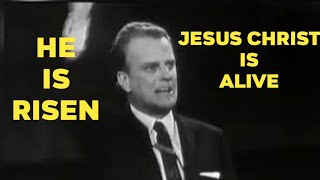 He is risen Jesus Christ is alive || Easter Sunday || Billy Graham Short Messages