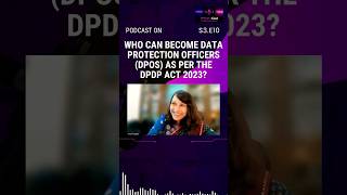 Full Who can become a DPO as per the DPDP Act, 2023 #privacycast #dpdpact #dpo #data #law News