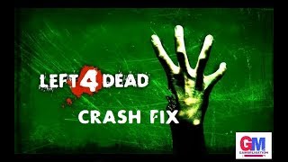 Left 4 Dead Suddenly Crash [Fixed]