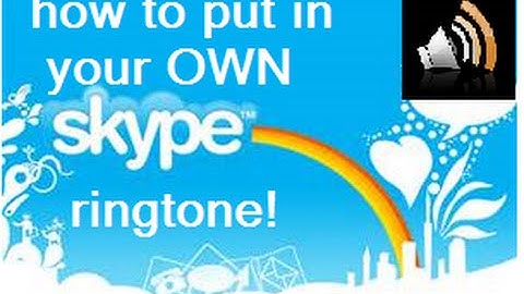 how to put in you own skype ringtone!