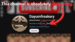 This YouTube channel is really disgusting.