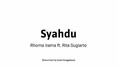 Syahdu - Rhoma Irama ft. Rita Sugiarto | Piano Cover by Andre Panggabean