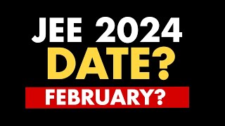 JEE Mains 2024 date?