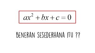 PAHAM PERSAMAAN KUADRAT DALAM 8 MENIT !