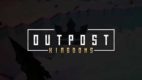 Outpost: Kingdoms (Official Trailer)