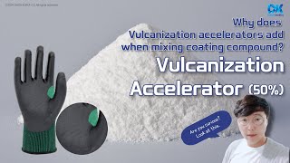 Why needed Vulcanization Accelerator