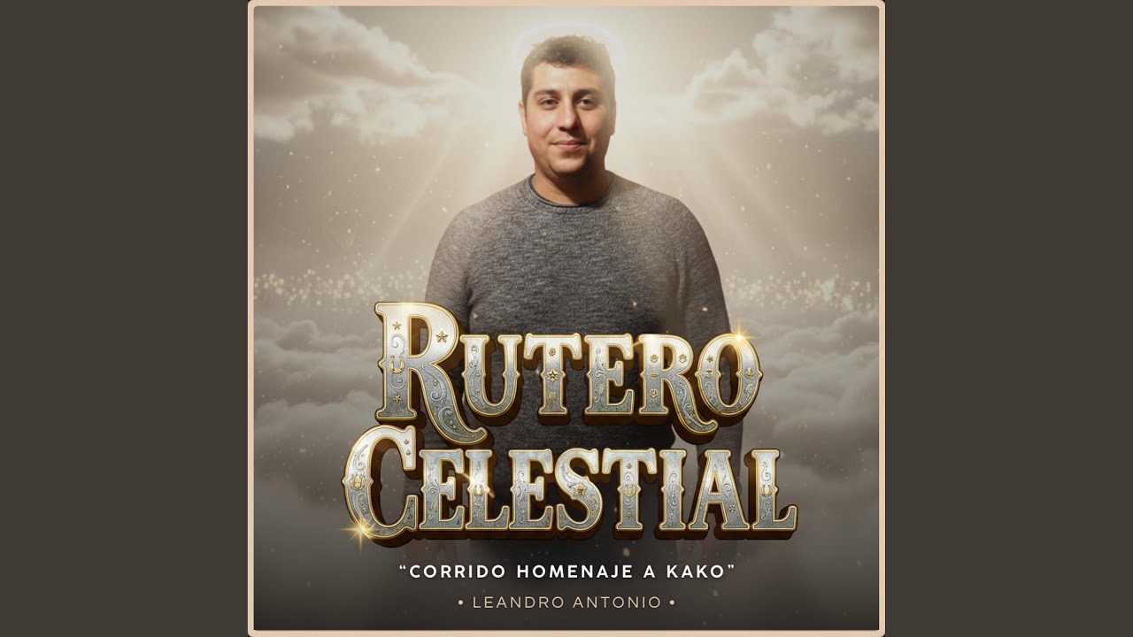 Rutero Celestial (Corrido Homenaje a Kako)