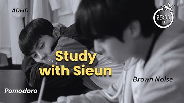Study With Sieun | 3 Hour Pomodoro Session 25x6 (Brown Noise, ADHD Focus, Rain Ambience) #weakhero