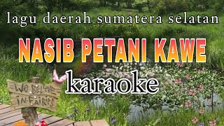 Nasib petani kawe karaoke  || LAGU DAERAH SUMATERA SELATAN