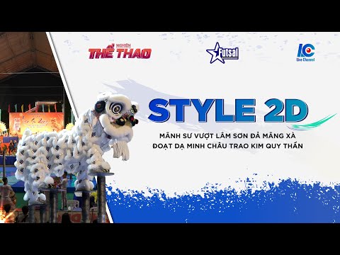 STYLE2D - Mãnh Sư Vượt Lâm Sơn Đả Mãng Xà Đoạt Dạ Minh Châu Trao Kim Quy Thần