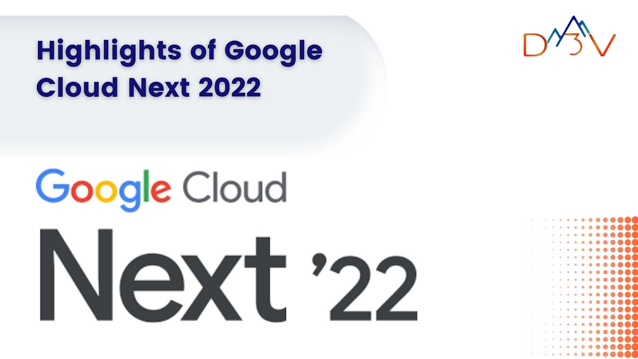 GOOGLE CLOUD NEXT 2022 ANNOUNCEMENTS visual data 4