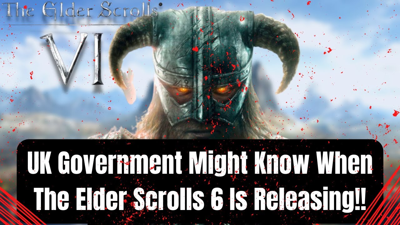 The UK government might know when the release date of The Elder Scrolls 6 -  Xfire