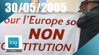 20H France 2 Du 30 Mai 2005 - Rejet Du Référendum Sur Leurope - Archive Ina