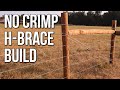 Crimp Free H-Brace Build | Barbed Wire Fence | Stay-Tuff