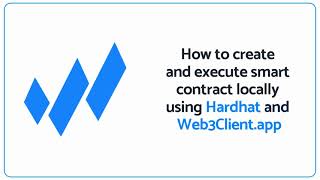 How to create and execute smart contract using Hardhat and Web3Client.app in localhost