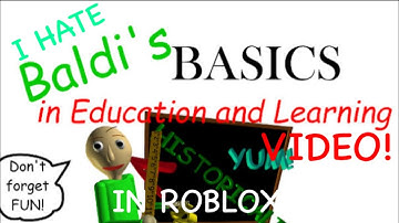 I HATE BALDI’S BASICS IN EDUCATION AND LEARNING VIDEO