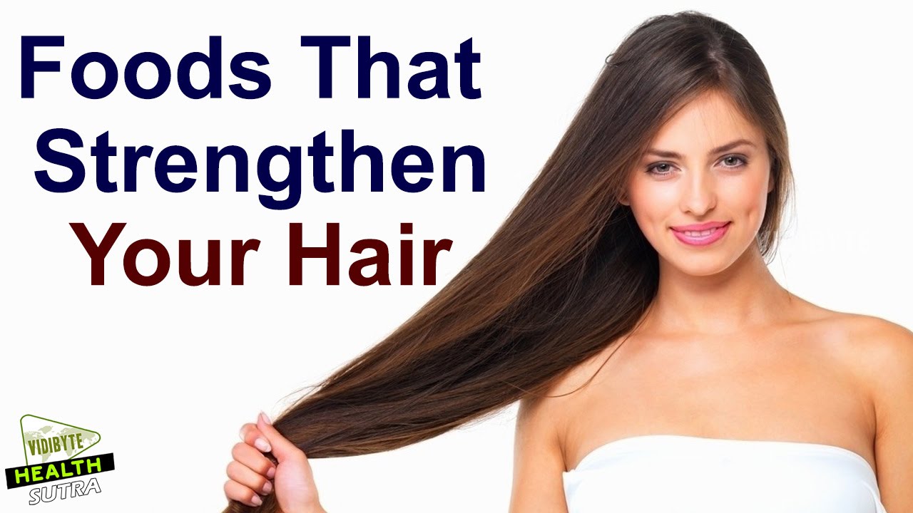 Top 8 Foods that Strengthen Your Hair || Hair Growth Tips - YouTube