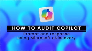 How to Audit Microsoft 365 Copilot Prompt and Response