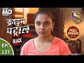 Crime Patrol Satark Season 2 - Ep 137 - Full Episode - 22nd January, 2020