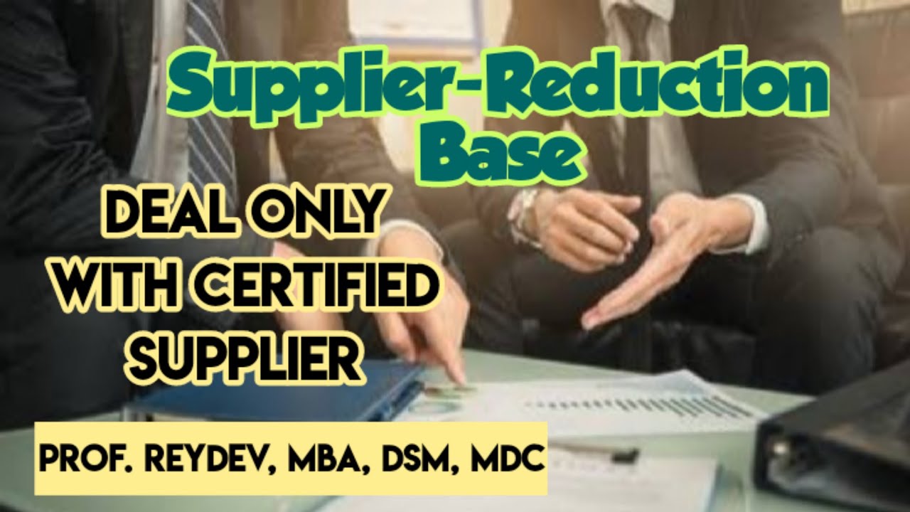 SUPPLIERBASE REDUCTION DEAL ONLY WITH RELIABLE SUPPLIERS YouTube