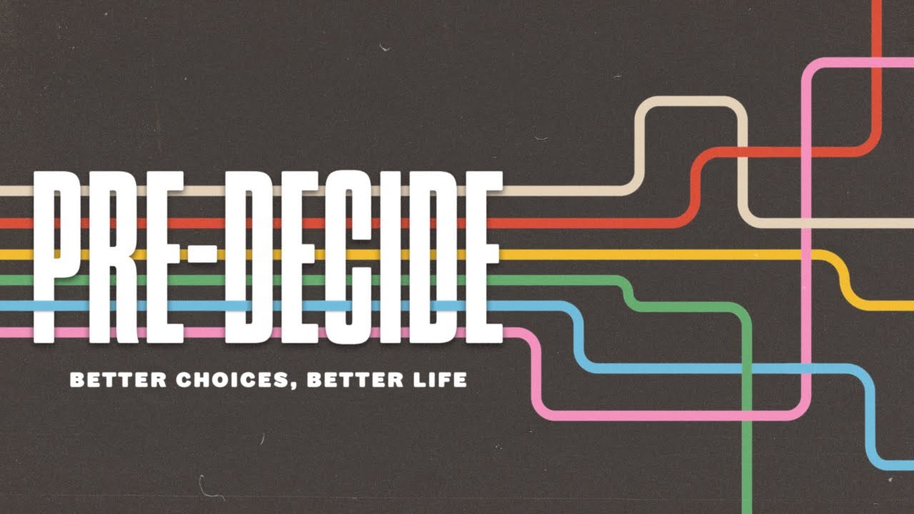 Pre-Decide: Better Choice, Better Life | Part 4: One Word | Scott Ferguson