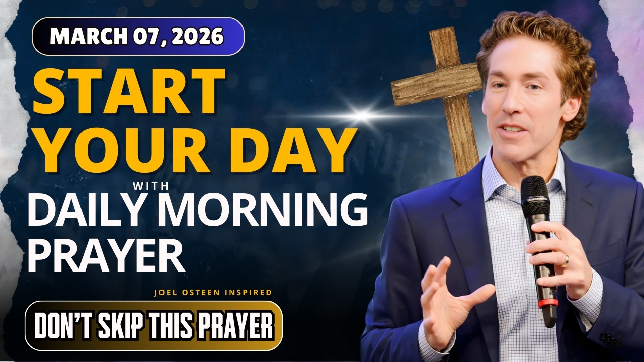 Positive Mindset – Think and Act Positively | Inspirational Morning Prayer   Inspired by Joel Osteen