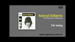 Video thumbnail of "Astrud Gilberto - Far away"