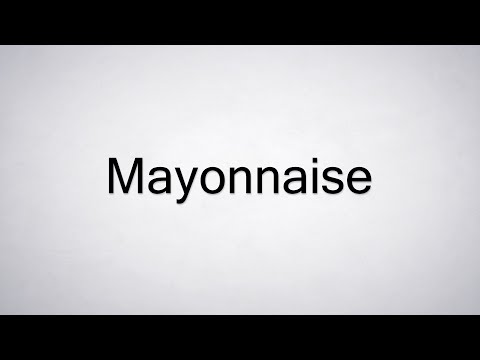 How to Pronounce Mayonnaise