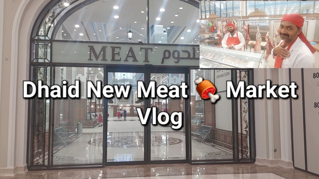 New Meat 🍖 🥓 🥩 Market al Dhaid Dubai United Arab Emirates 